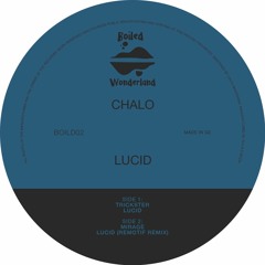 BOILD02: Chalo - Lucid (w/Remotif Remix) [Release date 19/11/2021]