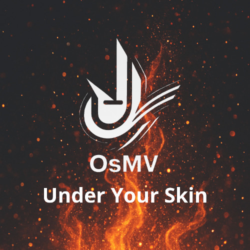 OsMV - Under Your Skin