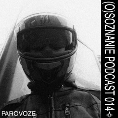 (O)SOZNANIE PODCAST 014 - PAROVOZE (drum and bass)