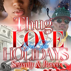 READ KINDLE 💛 Thug Love For The Holidays : Serenity & Reece by  Dani Littlepage  [EB
