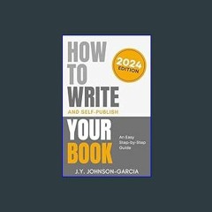 Read eBook [PDF] ⚡ How to Write & Self-Publish Your Book: An Easy Step-by-Step Guide     Kindle Ed
