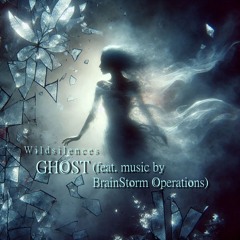 Ghost (with music by BrainStorm Operations)