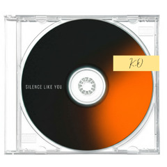 Silence Like You