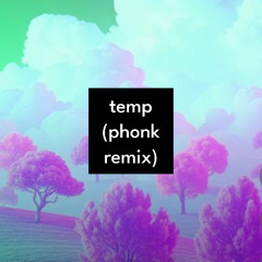 temp (Phonk Remix)
