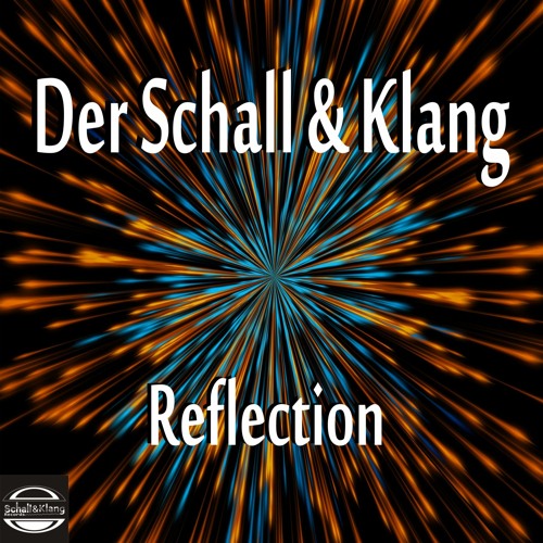 Der Schall Klang - Reflection (Schall & Klang Records 2024)