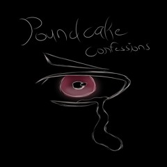 Pound Cake Confessions