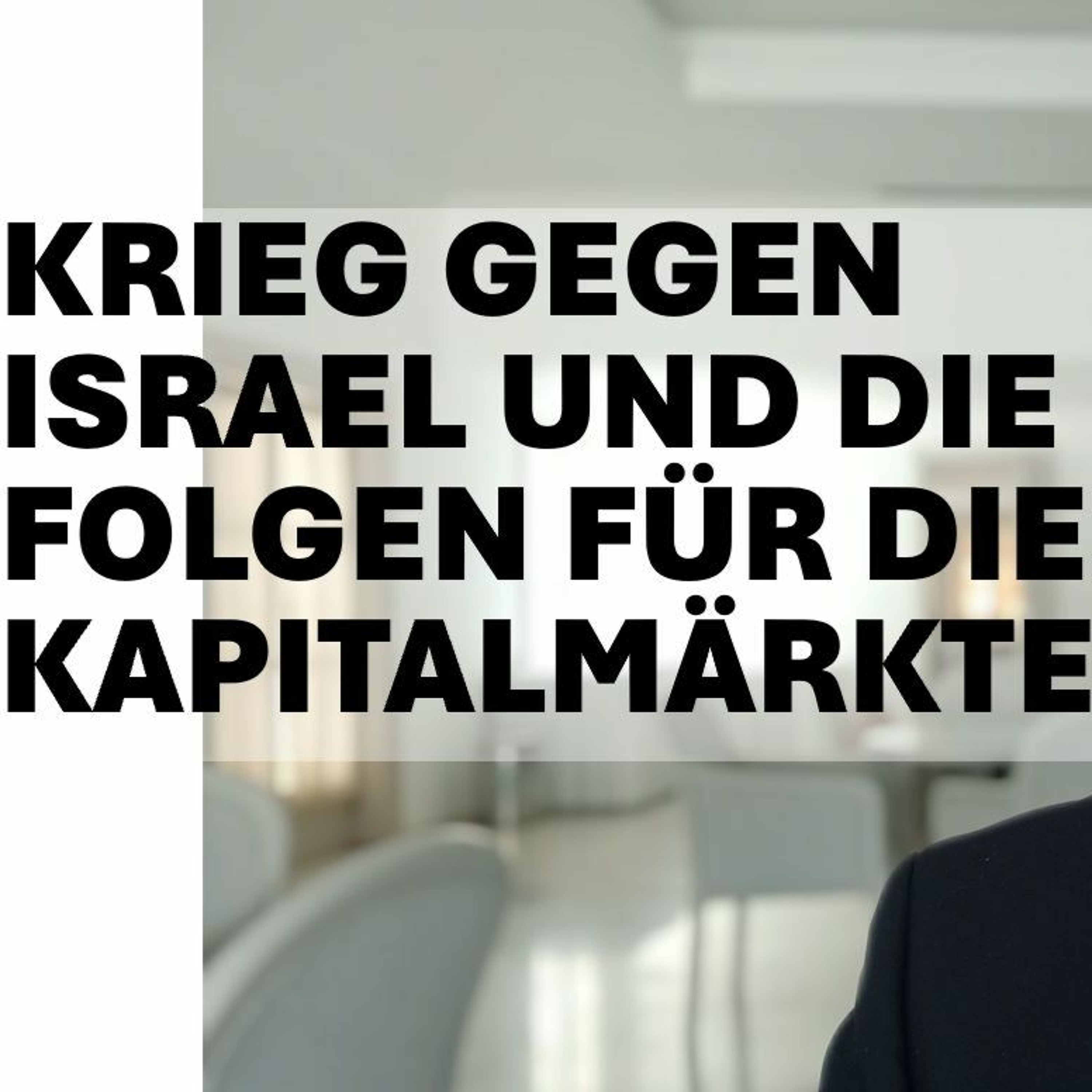 Krieg gegen Israel und die Folgen für die Kapitalmärkte