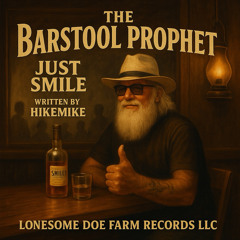 The Barstool Prophet – Just Smile