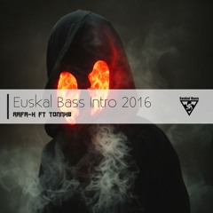 Rafa-X & TonnHB - Euskal Bass Intro (2016)