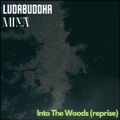 Into The Woods (reprise)