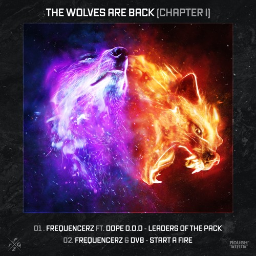 Frequencerz & DV8 - Start A Fire (The Wolves Are Back | Chapter I)(OUT NOW)