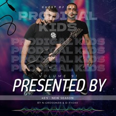 45'5 PRODIGAL KIDS VOL.91 GUEST DJ SET