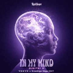 Dimitri K - In My Mind [VEXYN x Krachige Säge EDIT]