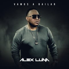 Alex Luna - Vamos A Bailar