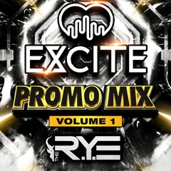 EXCITE @ THE COSMIC BALLROOM - THE RYE - PROMO MIX - VOLUME 1