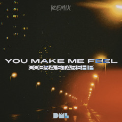 YOU MAKE ME FEEL | Cobra Starship (DML REMIX)
