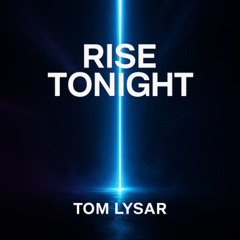 Rise tonight