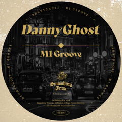 DANNYGHOST - M1 Groove [ST348] Smashing Trax