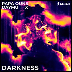 DAYMU FT PAPA OUNS - DARKNESS (FREE DOWNLOAD)
