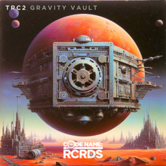 TRC2 - Gravity Vault LP (Clips)