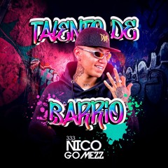 333 - TALENTO DE BARRIO002 - BY(NICOGOMEZZ333)