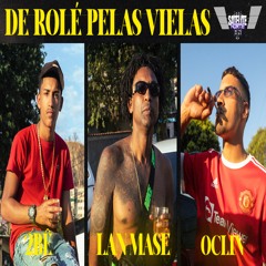 De Rolé pelas Vielas - 2bê / Lan Mase / Oclin (Prod.Duart)