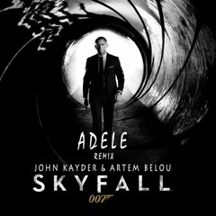 Adele - Skyfall (John Kayder & Artem Belou Remix)