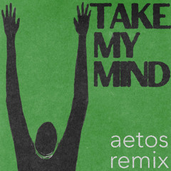 WizTheMC , bees & honey  - Take My Mind (aetos remix) *DL FREE EXTENDED*