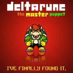 [DELTARUNE: The MASTER Puppet] I'VE FINALLY FOUND IT,