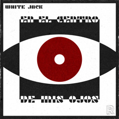 PREMIERE: White Jack - En El Centro De Mis Ojos [Radioactiv]