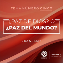Tema | ¿Paz De Dios o Paz Del Mundo?