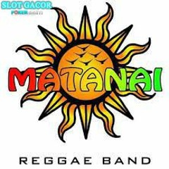 Lagu Santai, MATANAI Reggae Band Bali
