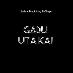 "Llg" Black King, × "Llg" Jurie, × "Llg" Chapo - Gadu Uta Kai (Audio)