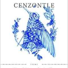 VIEW EPUB 📩 Cenzontle (A. Poulin, Jr. New Poets of America, 40) by Marcelo Hernandez