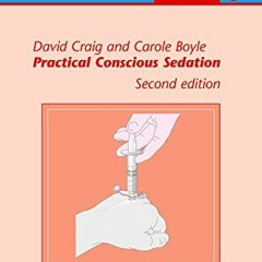 [Read] KINDLE PDF EBOOK EPUB Practical Conscious Sedation (QuintEssentials of Dental