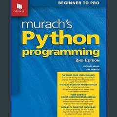 [READ EBOOK]$$ 🌟 Murach's Python Programming (2nd Edition)     2nd Edition <(DOWNLOAD E.B.O.O.K.^)