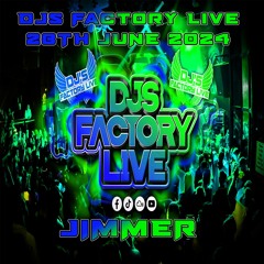 Jimmer - DJs Factory 28th June 2024