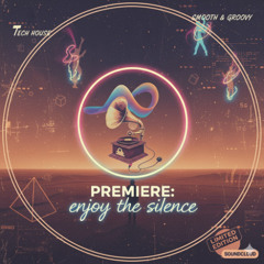 PREMIERE: Enjoy the silence