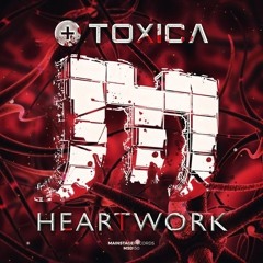 Toxica - Heart work