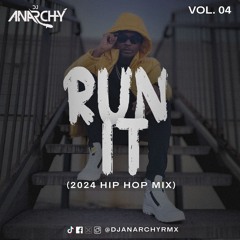 RUN IT 04 (2024 Hip Hop Mix)