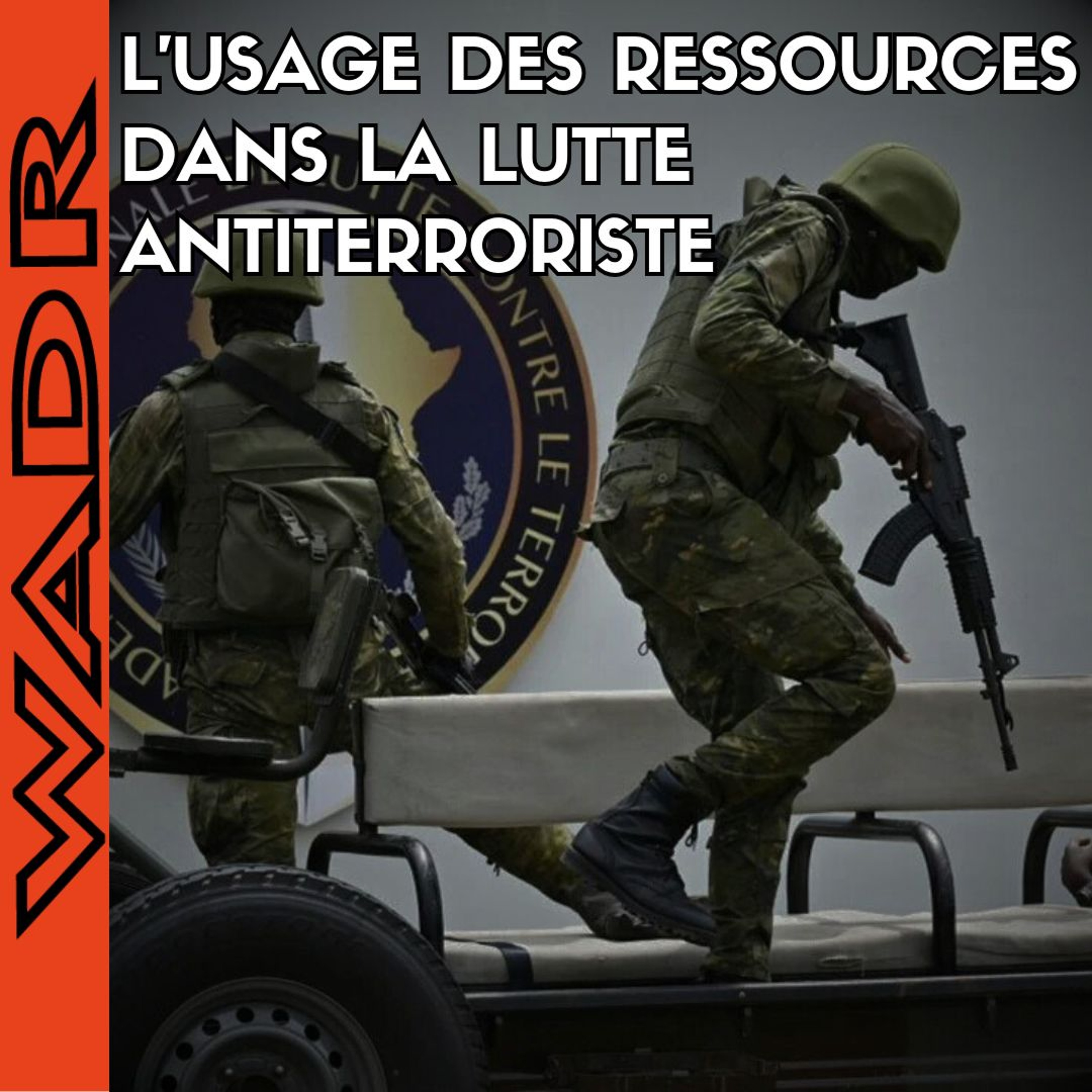 L'Usage des Ressources dans la Lutte Antiterroriste - DANS LE SAHEL episode artwork
