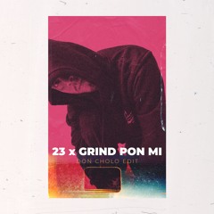 Randy - 23 x Grind Pon Mi (Don Cholo Edit)