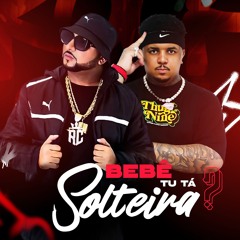 MC ROBA CENA - BEBÊ TU TÁ SOLTEIRA ? (( PROD. SALLES O GÊNIO))