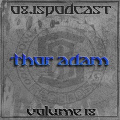 THOR ADAM - 08.15podcast Vol. 18