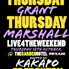 PROMO MIX - MIXED BY KAKAPO - Live4theWEEKEND 16TH OCT ft DJGrantMARSHALL @ TheGardenHotel