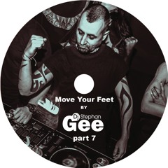Move Your Feet by Stephan Gee Part 7
