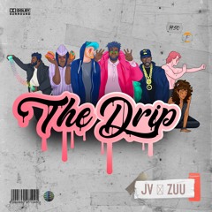 JV/ZUU - 'The Drip'