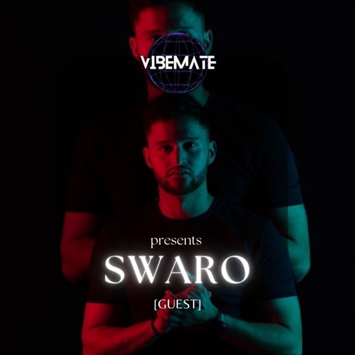 VIBEMATE X SWARO [GUEST]