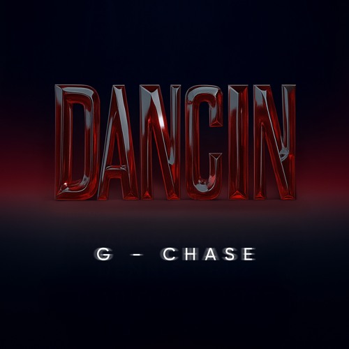 G CHASE - Dancin (FREE DOWNLOAD)