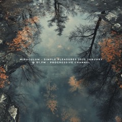 MiraculuM - Simple Pleasures 2025 January @ DI.FM